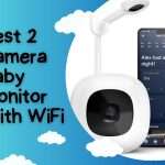 Best Baby Monitor With wifi and 2 Cameras a best Review from babytoddlersshop.com