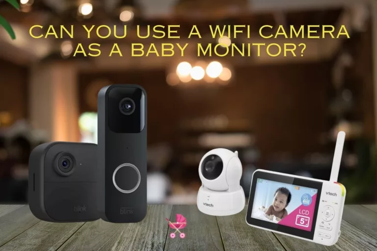 Using wifi camera as baby monitor Can you use a WiFi camera as a baby monitor? Are WiFi monitors safe for babies? What is the difference between a smart camera and a baby monitor? babytoddlersshop